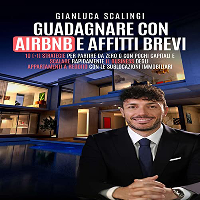 Gianluca Scalingi - Guadagnare con Airbnb e affitti brevi (2022) (mp3 - 128 kbps)