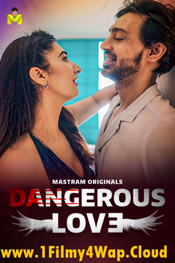 Dangerous Love (2025) S01E01T03 MasTram Hot Hindi Web Series 1080p | 720p | 480p WEB-DL X265 AAC Download