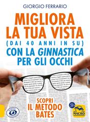 Giorgio Ferrario – Migliora la tua vista (dai 40 anni in su) con la ginnastica per gli occhi (2025)