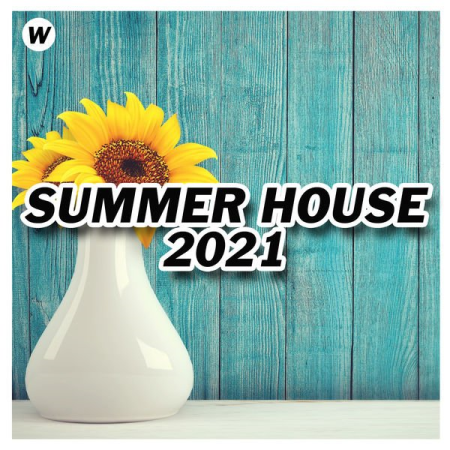Various Artists - Summer House 2021 (Explicit) (2021)