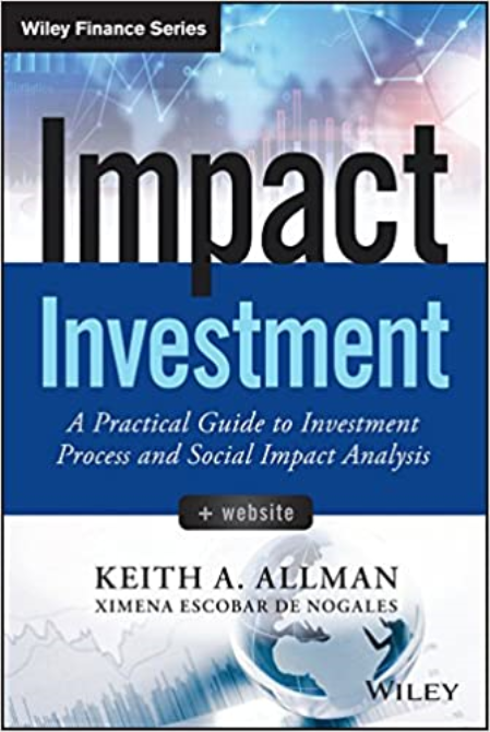 Impact Investment: A Practical Guide to Investment Process and Social Impact Analysis [EPUB]