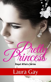 Laura Gay - Royal Affairs Series Vol. 2. Pretty Princess (2024)
