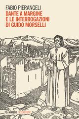 Fabio Pierangeli – Dante a margine e le interrogazioni di Guido Morselli (2022)