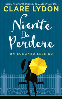 Clare Lydon - Niente da perdere (2024)