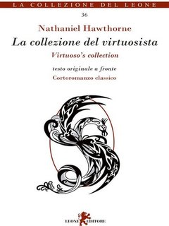 Nathaniel Hawthorne - La collezione del virtuosista (2023)
