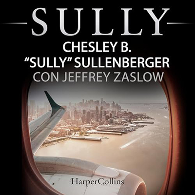Chesley Sullenberger, Jeffrey Zaslow - Sully (2024) (mp3 - 128 kbps)
