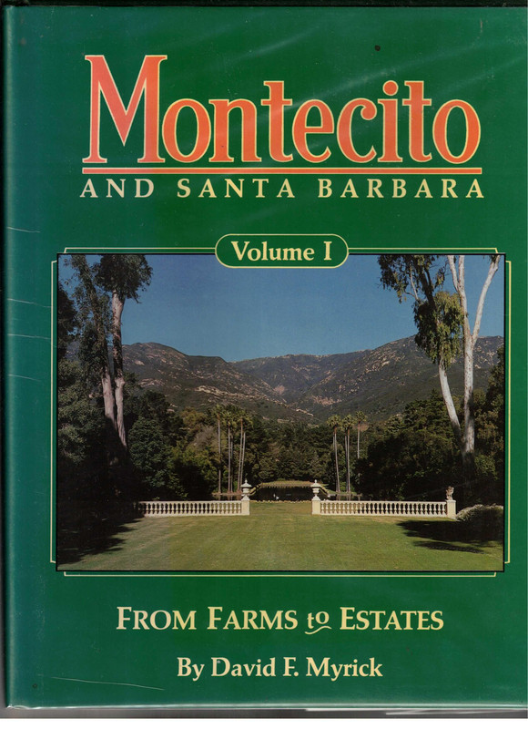 Montecito and Santa Barbara Volume I