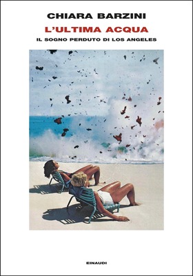 Chiara Barzini - L’ultima acqua (2025)
