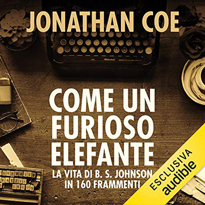 Jonathan Coe - Come un furioso elefante (2019) (mp3 - 64 kbps)