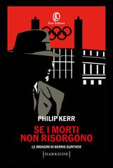 Philip Kerr – Se i morti non risorgono (2024)