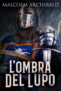 Malcolm Archibald - L'ombra del Lupo (2023)