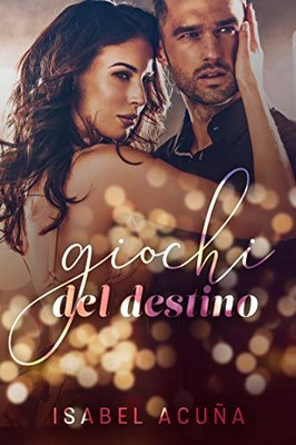 Isabel Acuña - Giochi del destino (2019)