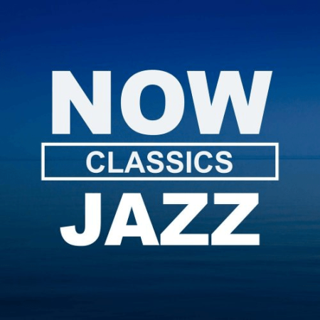 VA   NOW Jazz Classics (2020) FLAC