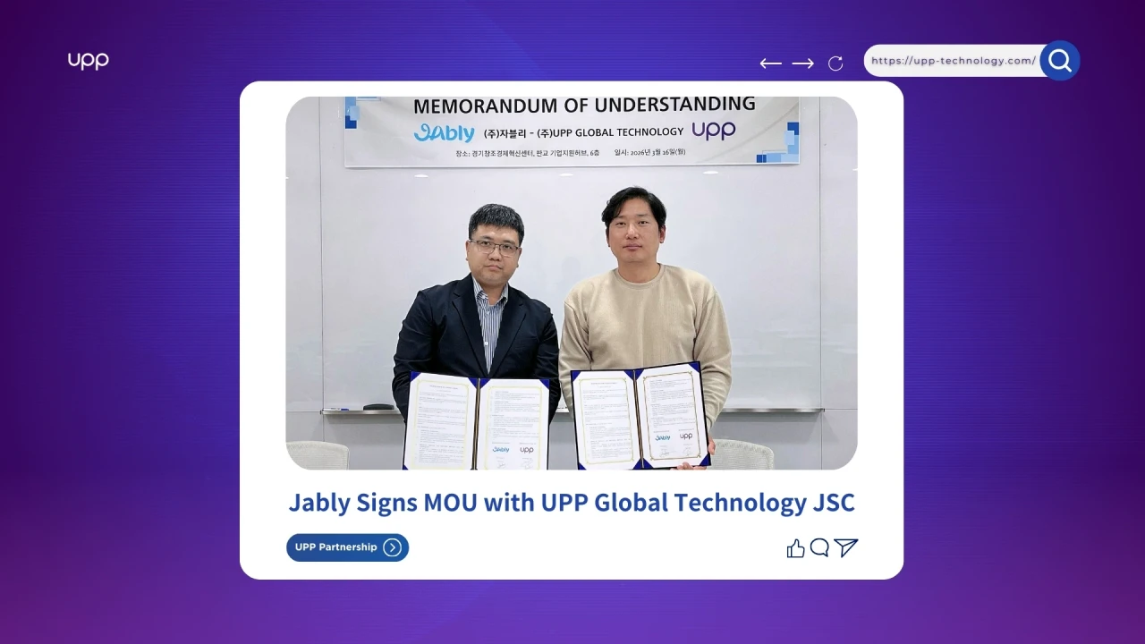 Jably Signs MOU with UPP Global Technology JSC