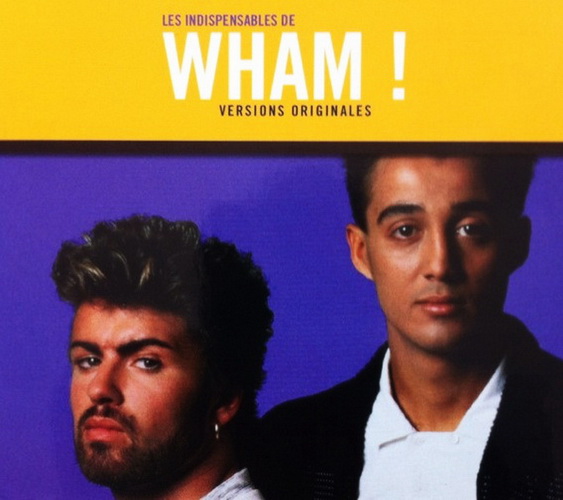 Wham! - Les Indispensables De Wham!  (2001) .mp3 -320 Kbps