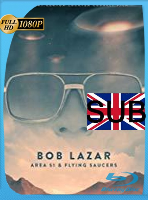 Bob Lazar: Area 51 & Flying Saucers (2018) HD [1080p] Subtitulado [GoogleDrive]
