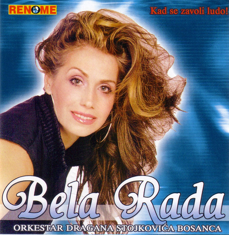 Bela Rada - 2003 - Kad se zavoli ludo - Prednja