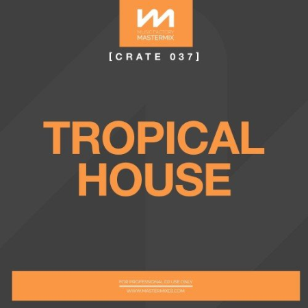 VA - Mastermix Crate 037 - Tropical House (2022)