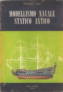Vincenzo Lusci - Modellismo navale statico antico (1970)