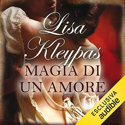 Lisa Kleypas - Magia di un amore꞉ Le audaci zitelle 0.5 (2016) (mp3 - 64 kbps)