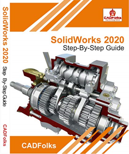 SolidWorks 2020 - Step-By-Step Guide: Part, Assembly, Drawings, Sheet Metal, & Surfacing SolidWorks 2020 - Step-By-Step Guide: Part, Assembly, Drawings, Sheet Metal, & Surfacing