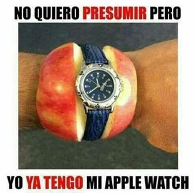 Apple watch no quiero presumir pero ya lo tengo