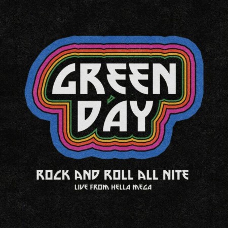 Green Day - Rock and Roll All Nite (Live from Hella Mega) (2021)