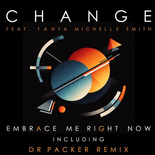 Change - Embrace Me Right Now (2026)