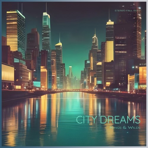 Kings & Wilds - City Dreams (2026)