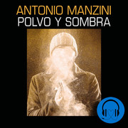 4456015 - Polvo y sombra (Subjefe Rocco Schiavone 6) - Antonio Manzini - Voz Humana