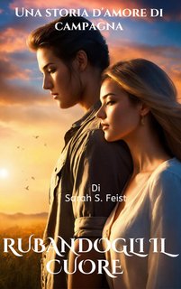 Sarah S. Feist - Rubandogli il cuore (2024)