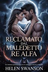 Helen Swanson – Reclamato dal Maledetto Re Alfa (2026)