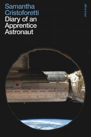 Diary of an Apprentice Astronaut Diary of an Apprentice Astronaut