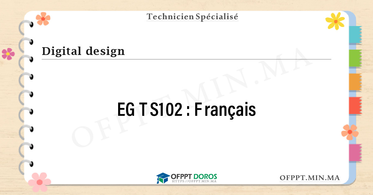 Sommaire détaillé du cours Français EGTS102 OFPPT - Structure du module