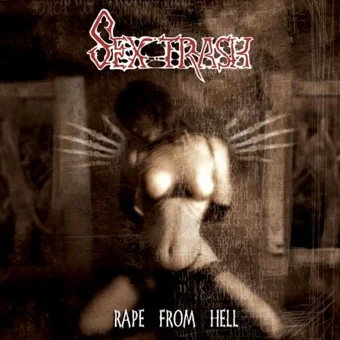 [Image: sextrash-rape-from-hell-Cover-Art.webp]