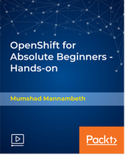 OpenShift for Absolute Beginners - Hands-on