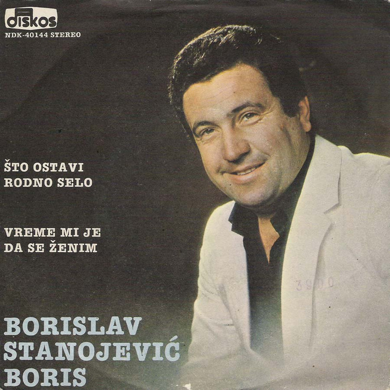 Boris Stanojevic - 1982 - Sto ostavi rodno selo 