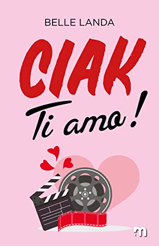 Belle Landa - Ciak, ti amo! (2021)