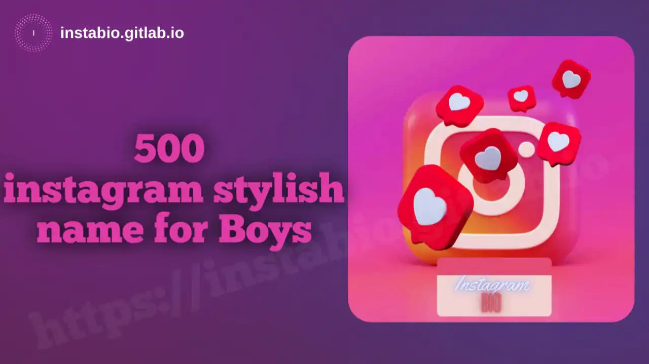 500 instagram stylish name for Boys