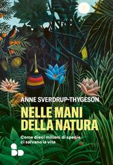 Anne Sverdrup-Thygeson – Nelle mani della natura (2022)