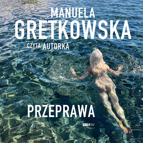 Manuela Gretkowska - Przeprawa (2023) [AUDIOBOOK PL]