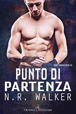 N.R. Walker - Turning Point Vol. 3. Punto di partenza (2019)