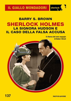 Barry S. Brown - Sherlock Holmes. La signora Hudson e il caso della falsa accusa (2026)