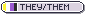 a pixel badge with nonbinary flag and text'they/them'