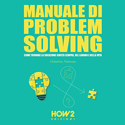 Valentina Pazienza - Manuale di problem solving (2021) (mp3 - 128 kbps)