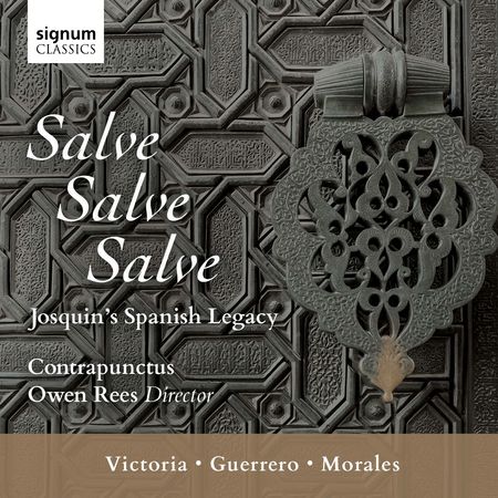 Owen Rees - Salve, Salve, Salve: Josquin's Spanish Legacy (2020) [Hi-Res]