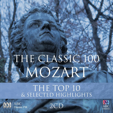 VA - The Classic 100: Mozart - The Top 10 & Selected Highlights (2014)
