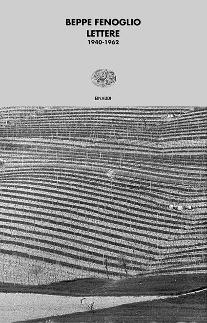 Beppe Fenoglio - Lettere. 1940-1962 (2013)