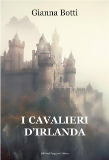 Gianna Botti - I cavalieri d'Irlanda (2023)