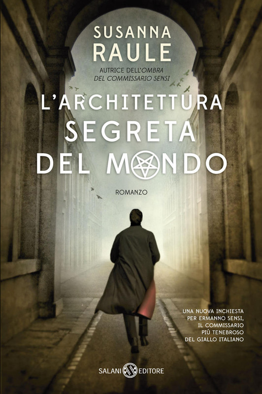 Susanna Raule - L' architettura segreta del mondo (2015)